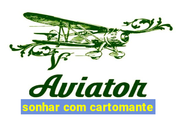 sonhar com cartomante